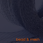 Bead and Mesh